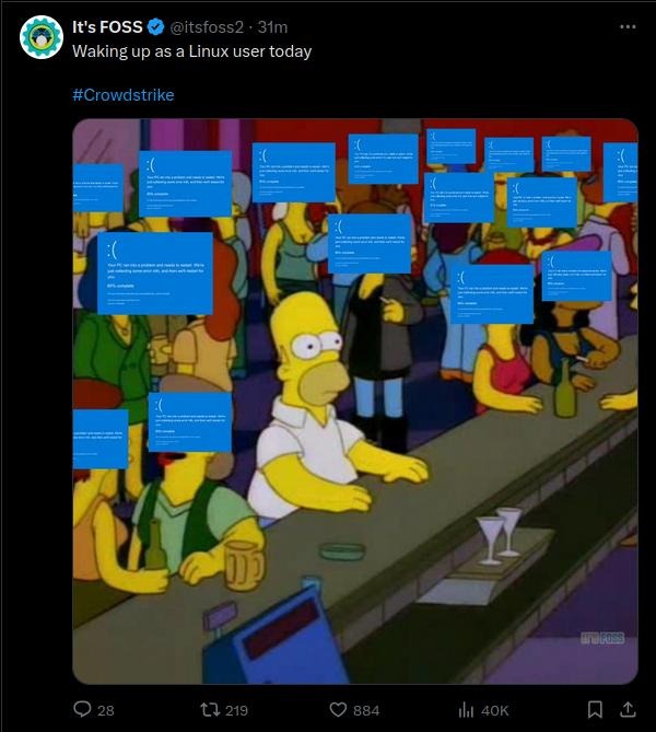 Meme tweet by It’s FOSS captioned “Waking up as a Linux user today #Crowdstrike”: Homer Simpson sits calmly at Moe’s bar while everyone around him is obscured by Windows Blue Screen of Death boxes